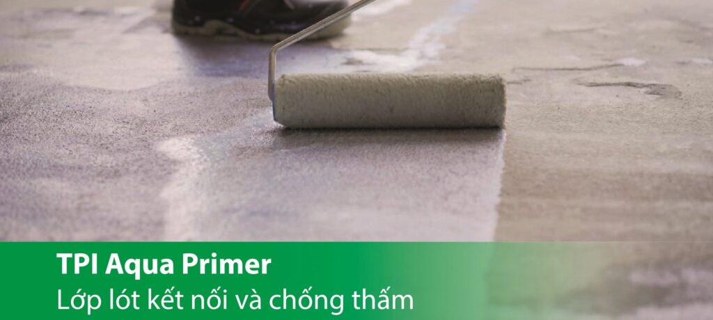 TPI Aqua Primer - Lót kết nối và chống thấm gốc nước