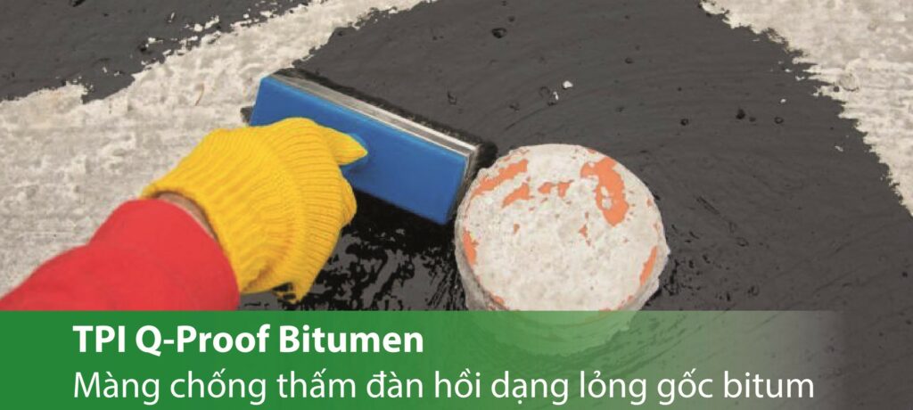 TPI Q-Proof Bitumen mo ta 02